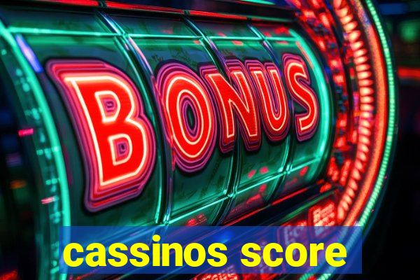 cassinos score