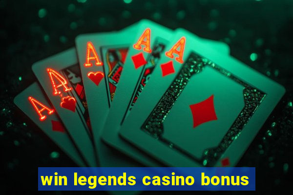 win legends casino bonus