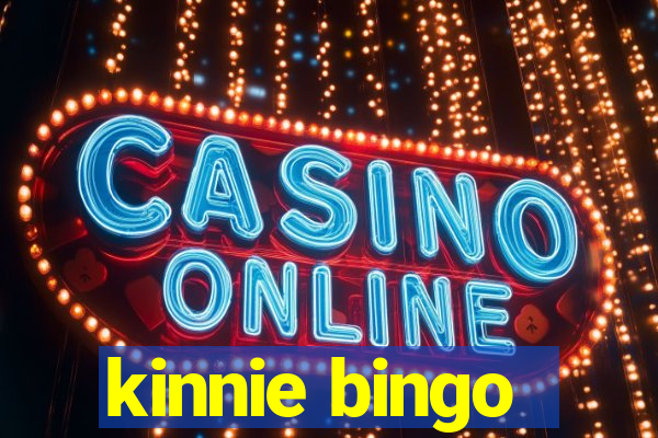 kinnie bingo