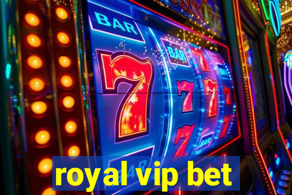 royal vip bet