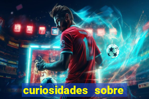 curiosidades sobre o jogo