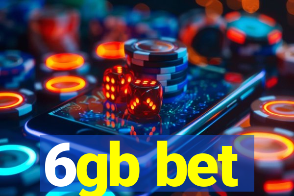 6gb bet