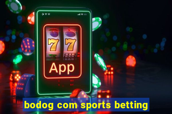 bodog com sports betting