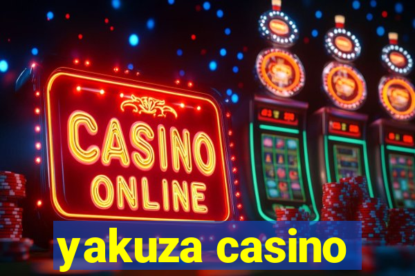 yakuza casino