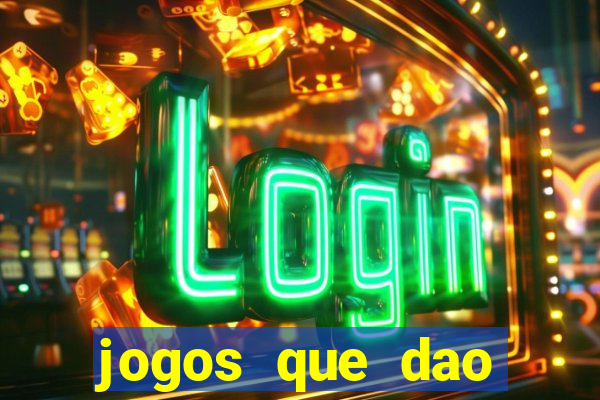 jogos que dao dinheiro sem depósito