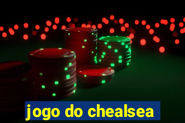 jogo do chealsea