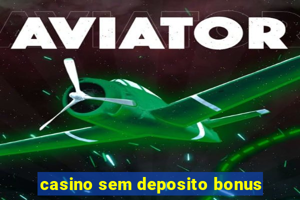 casino sem deposito bonus