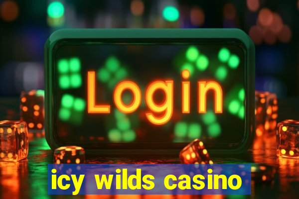 icy wilds casino