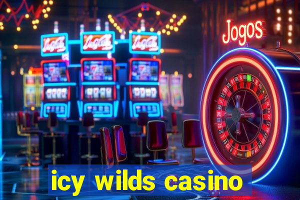 icy wilds casino