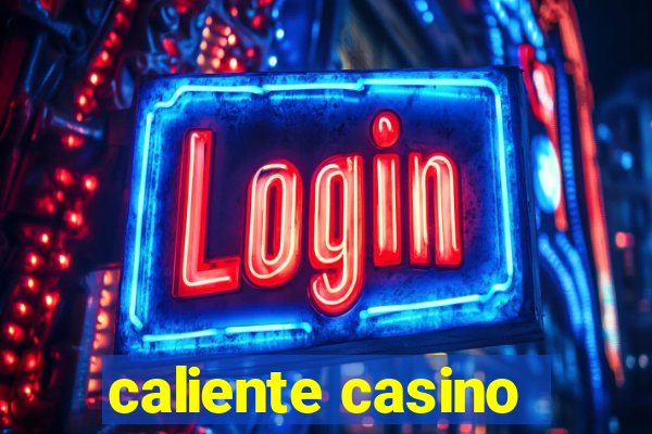 caliente casino