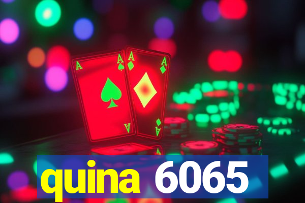 quina 6065