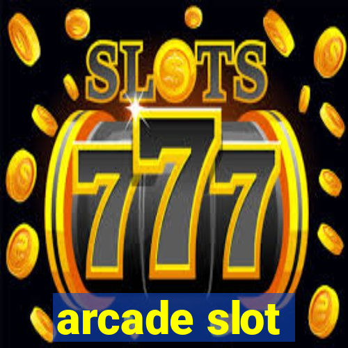 arcade slot