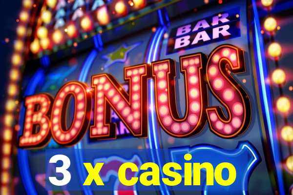 3 x casino