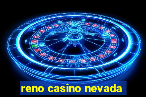 reno casino nevada