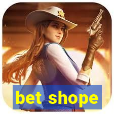 bet shope