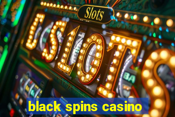 black spins casino