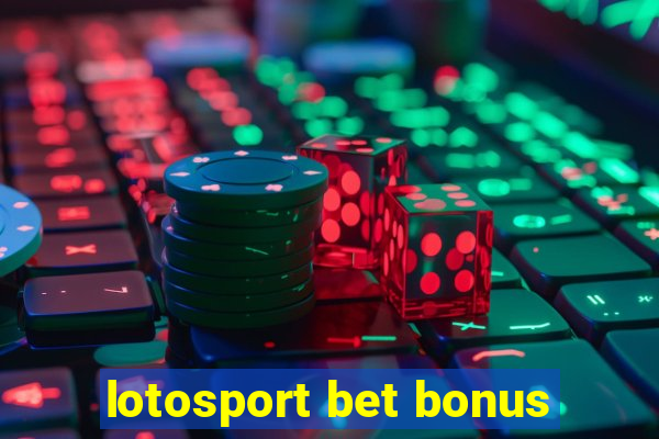 lotosport bet bonus