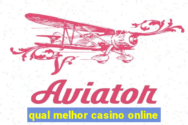 qual melhor casino online