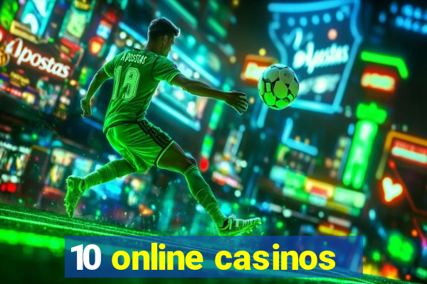 10 online casinos