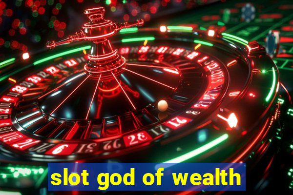 slot god of wealth