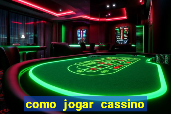 como jogar cassino ao vivo