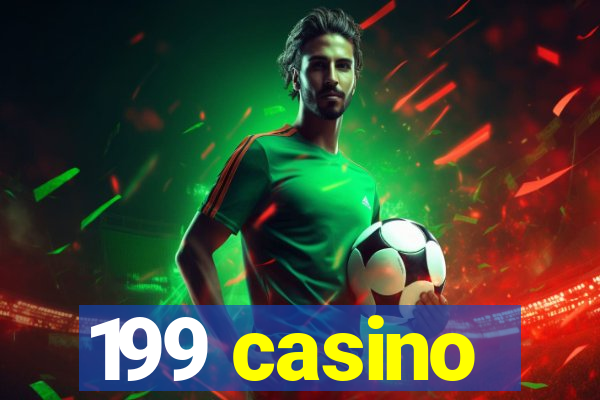 199 casino