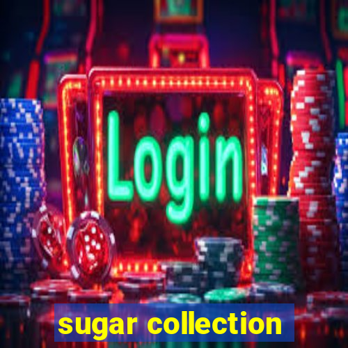 sugar collection