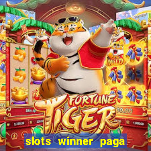 slots winner paga de verdade