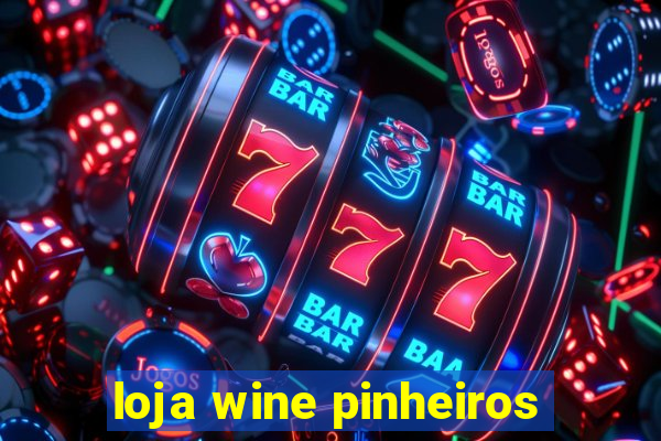 loja wine pinheiros