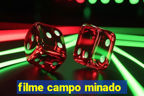 filme campo minado