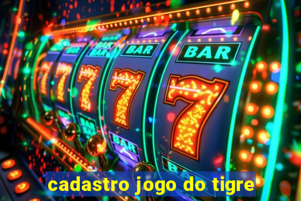 cadastro jogo do tigre