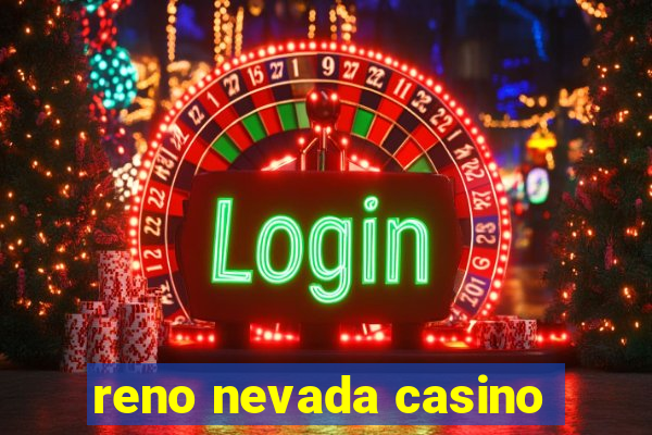 reno nevada casino