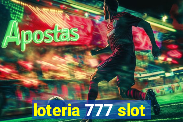 loteria 777 slot