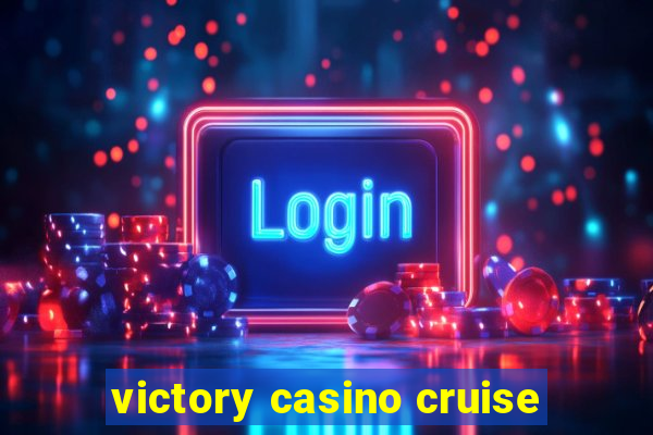 victory casino cruise