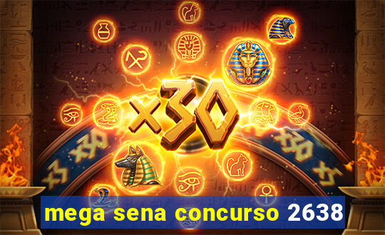 mega sena concurso 2638