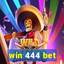 win 444 bet