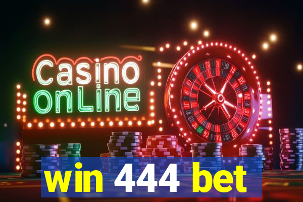 win 444 bet