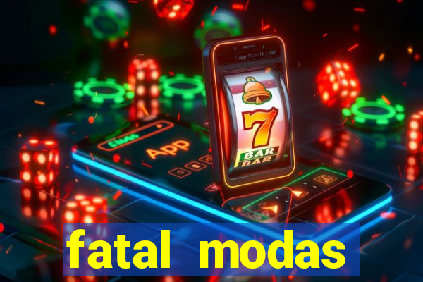 fatal modas barreiras bahia