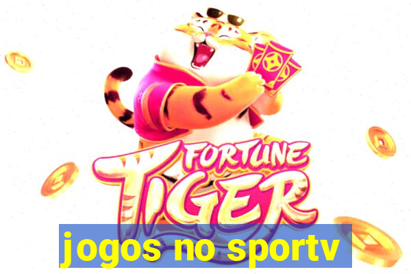 jogos no sportv