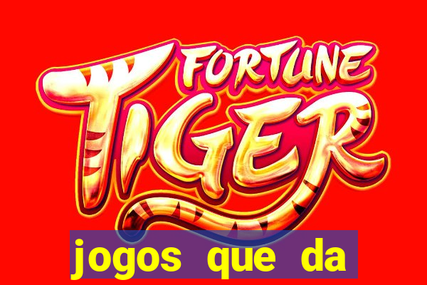 jogos que da dinheiro de verdade 2020