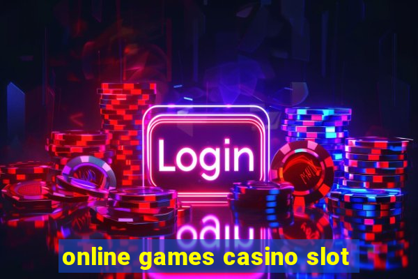 online games casino slot