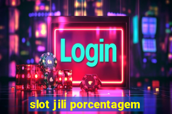 slot jili porcentagem