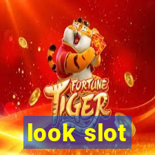 look slot