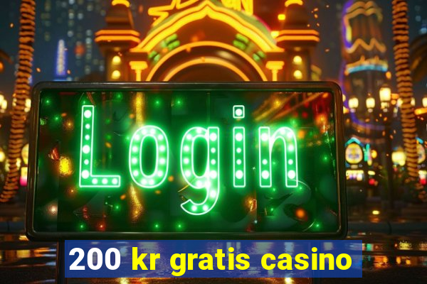 200 kr gratis casino