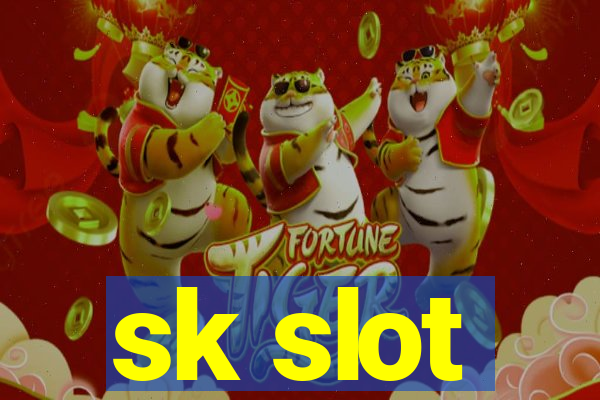 sk slot