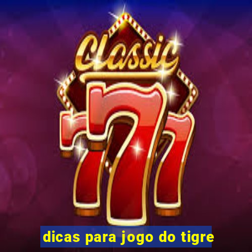 dicas para jogo do tigre