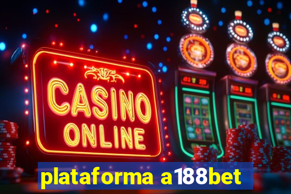 plataforma a188bet