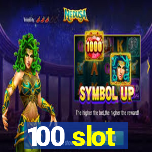 100 slot