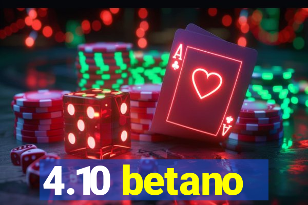 4.10 betano