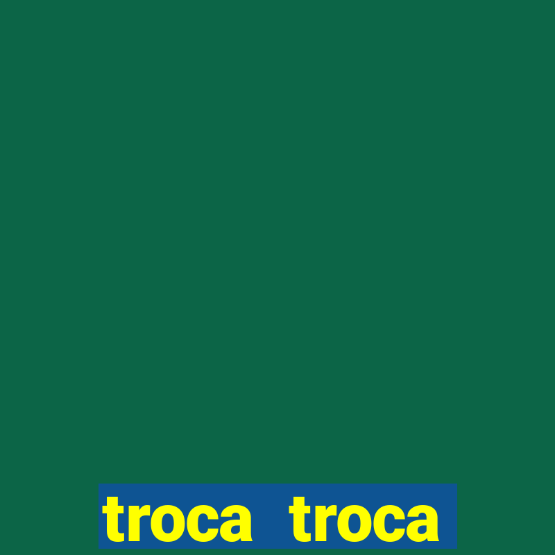 troca troca cruzeiro sp